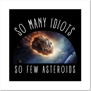 So Many Idiots, So Few Asteroids International Asteroid Day Posters and Art